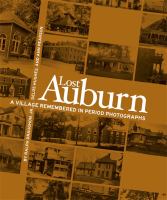 Lost Auburn : a village remembered in period photographs /