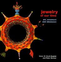 Jewelry of our time : art, ornament, and obsession /
