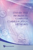 Steiner tree problems in computer communication networks /