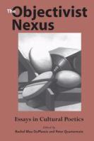 The Objectivist Nexus: Essays in Cultural Poetics.