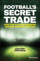 Football's secret trade : how the player transfer market was infiltrated /