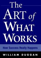The art of what works how success really happens /