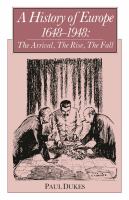 A history of Europe, 1648-1948 : the arrival, the rise, the fall /