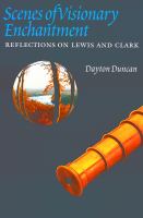 Scenes of visionary enchantment : reflections on Lewis and Clark /
