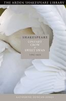 Shakespeare : upstart crow to sweet swan, 1592-1623 /