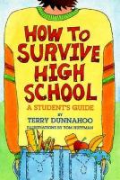 How to survive high school : a student's guide /