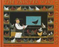 The painter who loved chickens /