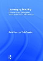 Learning by teaching : evidence-based strategies to enhance learning in the classroom /