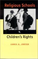 Religious schools v. children's rights /