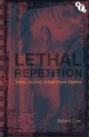 Lethal repetition : serial killing in European cinema /
