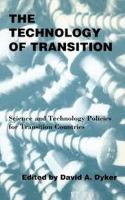 The Technology of Transition : Science and Technology Policies for Transition Countries.