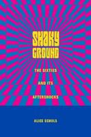 Shaky ground the '60s and its aftershocks /