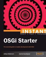 Instant OSGi starter : the essential guide to modular development with OSGi /