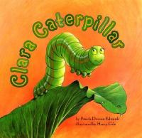 Clara Caterpillar /