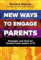 New ways to engage parents : strategies and tools for teachers and leaders, K-12 /