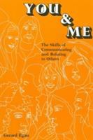 You & me : the skills of communicating and relating to others /