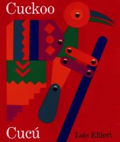Cuckoo : a Mexican folktale = Cucú : un cuento folklórico mexicano /