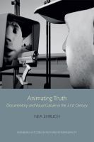 Animating truth : documentary and visual culture in the 21st century /