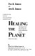 Healing the planet : strategies for resolving the environmental crisis /