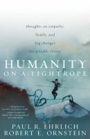 Humanity on a tightrope : thoughts on empathy, family, and big changes for a viable future /