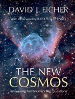 The new cosmos : answering astronomy's big questions /