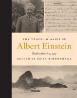 The travel diaries of Albert Einstein : South America, 1925 /