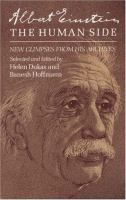 Albert Einstein, the human side : new glimpses from his archives /
