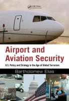 Airport and aviation security : U.S. policy and strategy in the age of global terrorism /