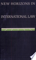 New horizons in international law /