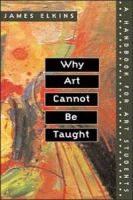 Why art cannot be taught : a handbook for art students /