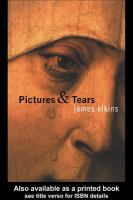 Pictures & tears : a history of people who have cried in front of paintings /