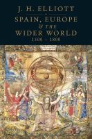 Spain, Europe & the wider world, 1500-1800 /