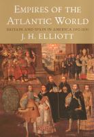 Empires of the Atlantic world : Britain and Spain in America, 1492-1830 /