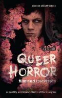 Queer horror film and television : sexuality and masculinity at the margins /