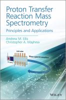 Proton transfer reaction mass spectrometry : principles and applications /