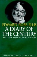 A diary of the century : tales from America's greatest diarist /