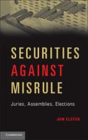 Securities against misrule : juries, assemblies, elections /