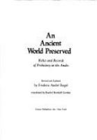An ancient world preserved : relics and records of prehistory in the Andes /