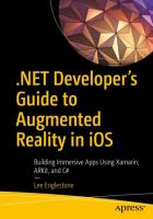 .NET Developer's Guide to Augmented Reality in iOS : Building Immersive Apps Using Xamarin, ARKit, and C# /