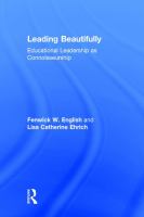 Leading beautifully : educational leadership as connoisseurship /