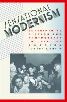 Sensational modernism : experimental fiction and photography in thirties America /