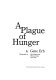 A plague of hunger /