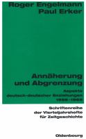 Annäherung und Abgrenzung : Aspekte deutsch-deutscher Beziehungen 1956-1969 /
