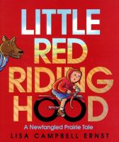 Little Red Riding Hood : a newfangled prairie tale /