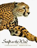 Swift as the wind : the cheetah /