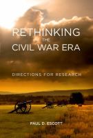 Rethinking the Civil War era : directions for research /