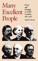 Many excellent people : power and privilege in North Carolina, 1850-1900 /