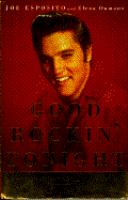 Good rockin' tonight : twenty years on the road and on the town with Elvis /