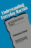 Understanding everyday racism : an interdisciplinary theory /