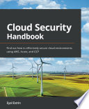 Cloud security handbook : find out how to effectively secure cloud environments using AWS, Azure, and GCP /